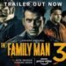 मनोज बाजपेयी की ‘द फेमिली मैन 3’ का दमदार ट्रेलर रिलीज