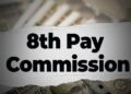 8वां वेतन आयोग कब से लागू होगा? पुराने ट्रेंड, एरियर और डिमांड की पूरी जानकारी