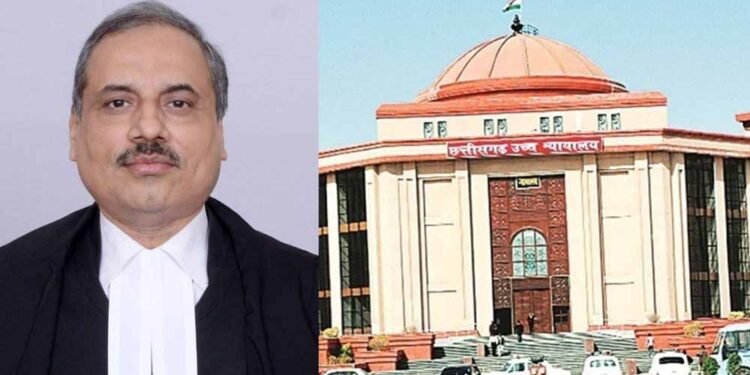 छत्तीसगढ़ हाई कोर्ट रोस्टर में बदलाव, चीफ जस्टिस अब जनहित याचिकाओं की सुनवाई करेंगे