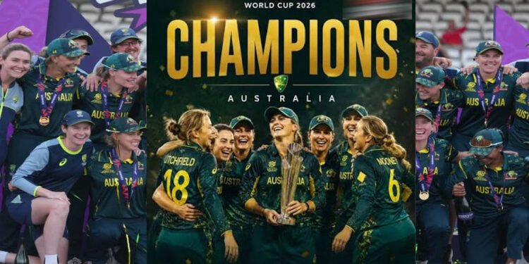Women’s T20 World Cup 2026: ऑस्ट्रेलिया ने रचा इतिहास, इंग्लैंड को हराकर रिकॉर्ड सातवीं बार बना विश्व चैंपियन