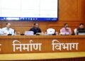 लोक निर्माण विभाग के सचिव ने सड़क एवं भवन निर्माण कार्यों की प्रगति की समीक्षा की